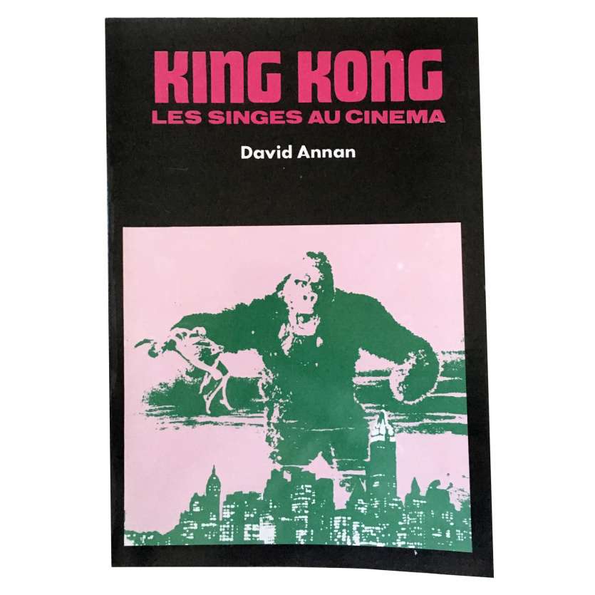KING KONG LES SINGES AU CINEMA Book - 7x9 in. - 1976 - Annan David,