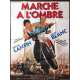 MARCHE A L'OMBRE Affiche de film - 120x160 cm. - 1984 - Gérard Lanvin, Michel Blanc