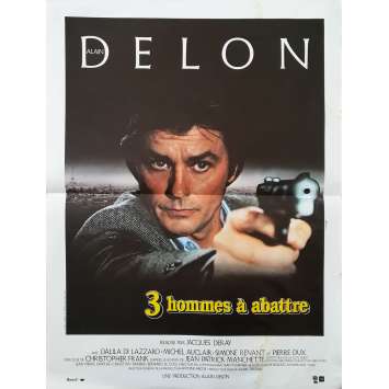 TROIS HOMMES A ABATTRE Affiche de film - 40x60 cm. - 1980 - Alain Delon, Jacques Deray TROIS HOMMES A ABATTRE Affiche de film - 40x60 cm. - 1980 - Alain Delon, Jacques Deray