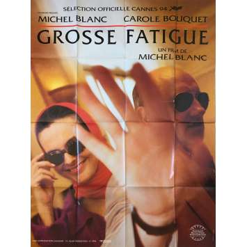 GROSSE FATIGUE Affiche de film - 120x160 cm. - 1994 - Carole Bouquet, Michel Blanc