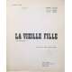 LA VIEILLE FILLE Scénario Original 198p - 1972 - Philippe Noiret, Annie Girardot