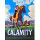 CALAMITY Affiche de film - 40x60 cm. - 2020 - Santiago Barban,, Rémi Chayé