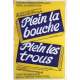 PLEIN LA BOUCHE PLEIN LES TROUS Affiche de film  - 40x60 cm. - 1996 - Valy Verde, Alain Payet