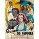 PASSIONS DE FEMMES Affiche de film- 120x160 cm. - 1955 - Nadine Alari, Hans Herwig