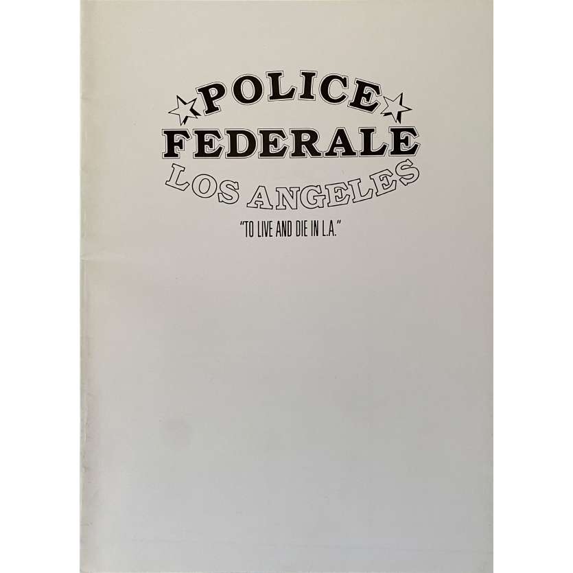 TO LIVE AND DIE IN LA Original Pressbook 60p - 9x12 in. - 1984 - William Friedkin, Willem Dafoe