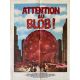 ATTENTION AU BLOB Affiche de film- 60x80 cm. - 1972 - Robert Walker Jr., Larry Hagman