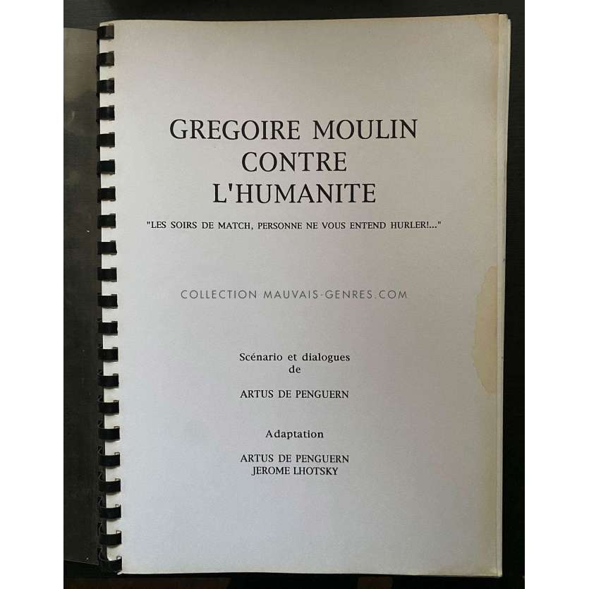 GRÉGOIRE MOULIN CONTRE L’HUMANITÉ Scénario 105p - 21x30 cm. - 2001 - Pascale Arbillot, Artus de Penguern