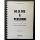 NE LE DIS PERSONNE Scénario 118p - 21x30 cm. - 2006 - François Cluzet, Guillaume Canet