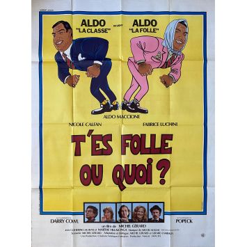 T'ES FOLLE OU QUOI affiche de film- 120x160 cm. - 1982 - Aldo Maccione, Michel Gérard