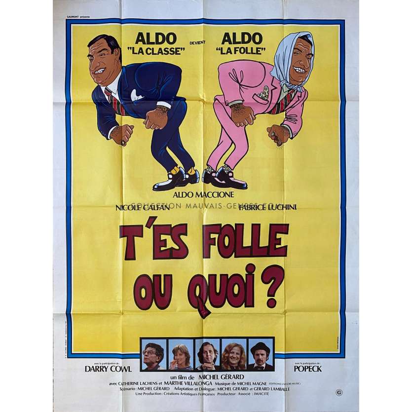 T'ES FOLLE OU QUOI affiche de film- 120x160 cm. - 1982 - Aldo Maccione, Michel Gérard