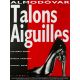 TALONS AIGUILLES Affiche de film- 40x54 cm. - 1991/R2020 - Victoria Abril, Marisa Paredes, Pedro Almodovar