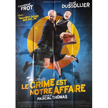LE CRIME EST NOTRE AFFAIRE Affiche de film- 120x160 cm. - 2008 - Catherine Frot, André Dussollier, Pascal Thomas
