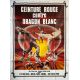 CEINTURE ROUGE CONTRE DRAGON BLANC Affiche de film- 120x160 cm. - 1977 - Karate, Kung Fu, Hong Kong 