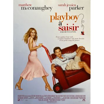 PLAYBOY A SAISIR Affiche de cinéma- 40x54 cm. - 2006 - Sarah Jessica Parker , Matthew McConaughey