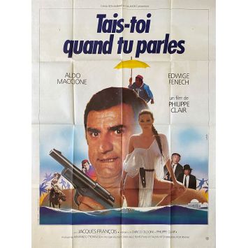 TAIS-TOI QUAND TU PARLES Affiche de cinéma- 120x160 cm. - 1981 - Aldo Maccione, Philippe Clair