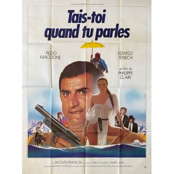 TAIS-TOI QUAND TU PARLES French Movie Poster- 47x63 in. - 1981 - Philippe Clair, Aldo Maccione