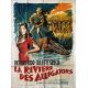 LA RIVIERE DES ALLIGATORS Affiche de film- 120x160 cm. - 1958 - Richard Todd, Vincent Sherman
