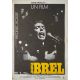 JACQUES BREL Affiche de film- 40x54 cm. - 1982 - Frédéric Rossif, Jacques Brel