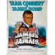JAMAIS PLUS JAMAIS Affiche de film- 40x54 cm. - 1983 - James Bond, Sean Connery