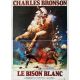 LE BISON BLANC Affiche de film- 40x54 cm. - 1977 - J. Lee Thompson, Charles Bronson