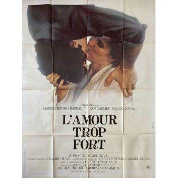 L'AMOUR TROP FORT French Movie Poster- 47x63 in. - 1981 - Daniel Duval, Marie-Christine Barrault
