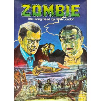 ZOMBIE THE LIVING DEAD Livre anglais- 20x25 cm. - 1976 - Bela Lugosi, Rose London