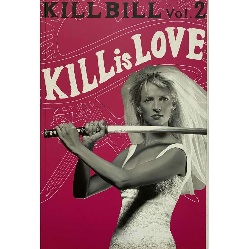 KILL BILL 2 Programme 48p - 21x30 cm. - 2004 - Uma Thurman, Quentin Tarantino