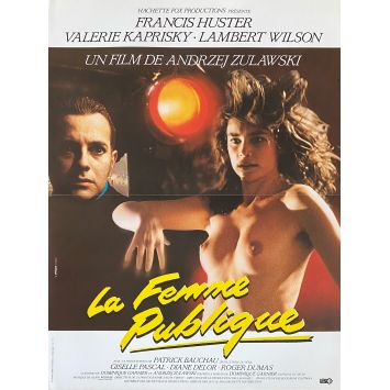 LA FEMME PUBLIQUE Affiche de film- 40x54 cm. - 1984 - Valérie Kaprisky, Andrzej Zulawski