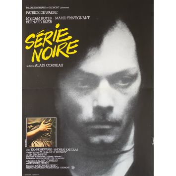 SERIE NOIRE Affiche de film- 40x54 cm. - 1979 - Patrick Dewaere, Alain Corneau