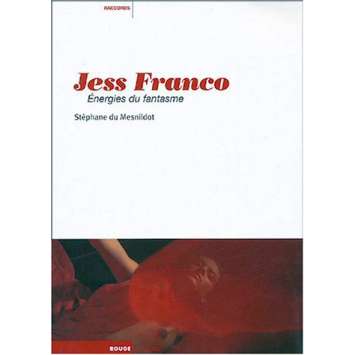 JESS FRANCO, Energies du fantasme, Stéphane Du Mesnildot Livre