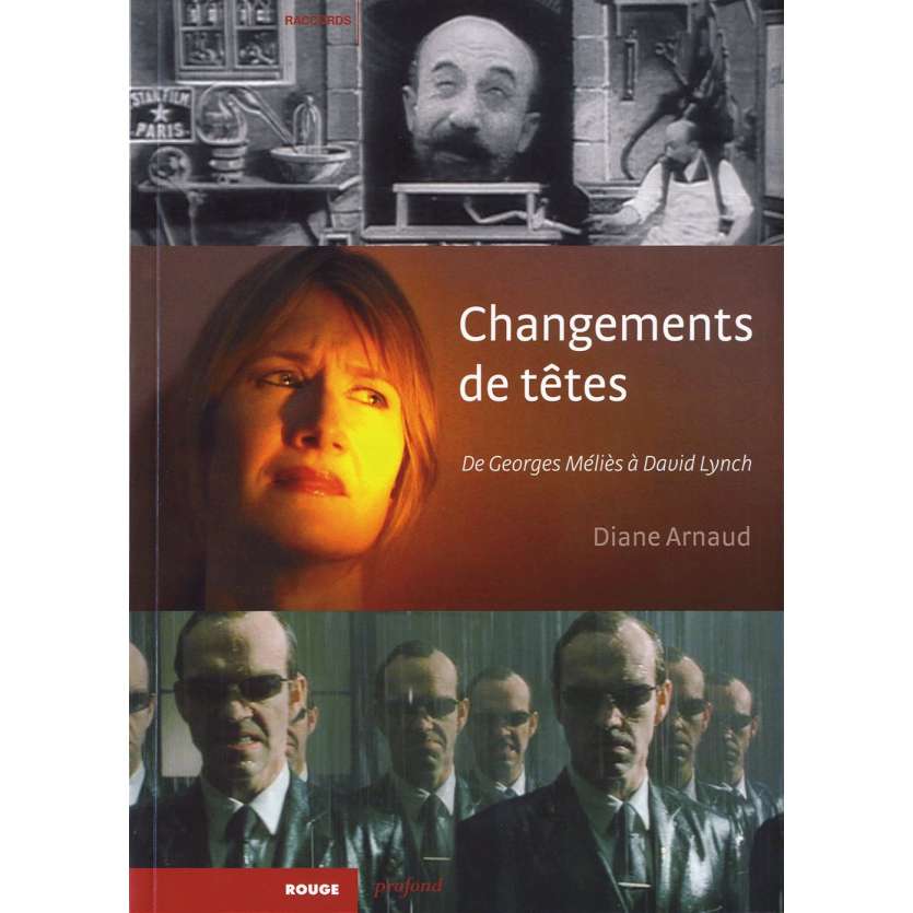 CHANGEMENT DE TETES De Georges Méliès à David Lynch, Diane Arnaud Livre