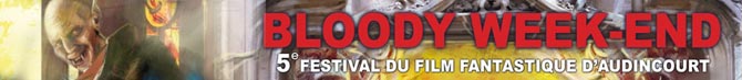 Bloody Week-end - festival de cinéma fantastique et horreur