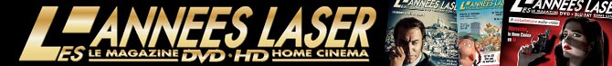 Les années Laser - le magazine du Home Cinema